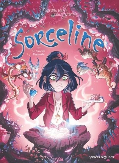 SORCELINE - TOME 7 - LE SERMENT D'HYPOCRITE | 9782749310251 | SYLVIA DOUYÉ / PAOLA ANTISTA