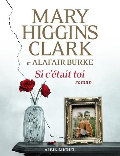 SI C'ÉTAIT TOI | 9782226475442 | MARY HIGGINS CLARK / ALAFAIR BURKE