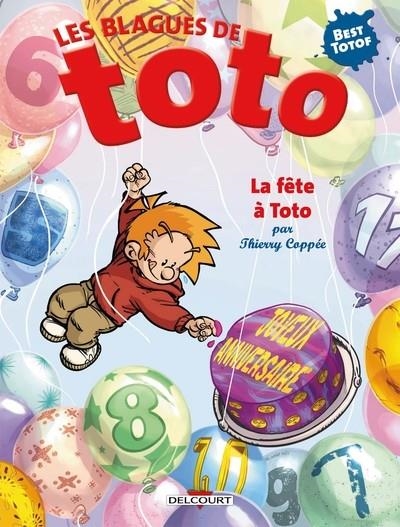 LES BLAGUES DE TOTO - LA FÊTE À TOTO | 9782413087526 | COPPEE