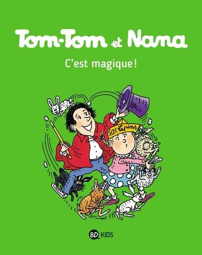 TOM-TOM ET NANA - TOME 21 - C'EST MAGIQUE ! | 9782747076548 | JACQUELINE COHEN / BERNADETTE DESPRÉS