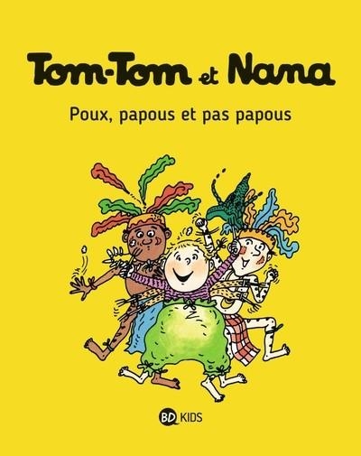 TOM-TOM ET NANA - TOME 20 - POUX, PAPOUS ET PAS PAPOUS | 9782747076531 | JACQUELINE COHEN /  BERNADETTE DESPRÉS