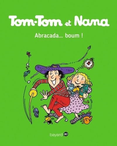 TOM-TOM ET NANA - TOME 16 - ABRACADA... BOUM ! | 9782747076494 | JACQUELINE COHEN /BERNADETTE DESPRÉS