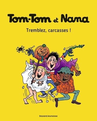 TOM-TOM ET NANA - TOME 26 - TREMBLEZ, CARCASSES ! | 9782747076593 | JACQUELINE COHEN / BERNADETTE DESPRÉS