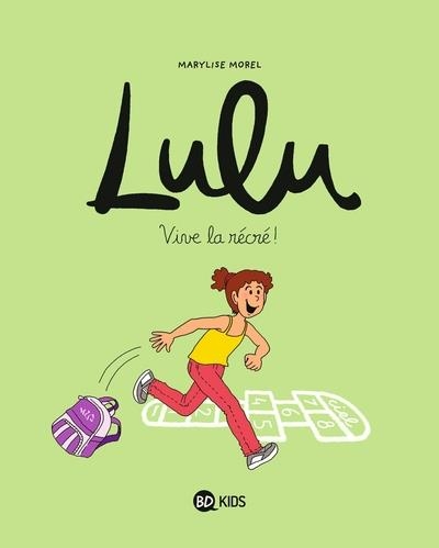 LULU - TOME 1 - VIVE LA RÉCRÉ ! | 9782747053006 | MARYLISE MOREL/ , ANNE-SOPHIE CHILARD