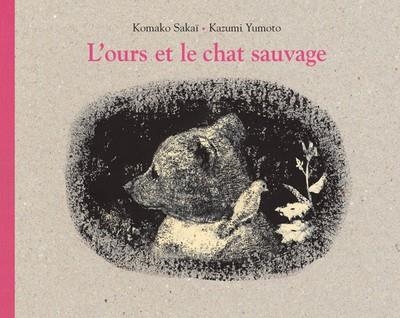 L'OURS ET LE CHAT SAUVAGE | 9782211204057 | KOMAKO SAKAÏ (ILLUSTRATEUR), KAZUMI YUMOTO (AUTEUR)