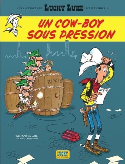 UN COW-BOY SOUS PRESSION - LUCKY LUKE : D'APRÈS MORRIS - TOME 11 | 9782884715089 | JUL