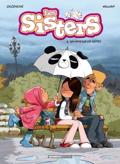 LES SISTERS - TOME 6 - UN NAMOUR DE SISTER | 9782818907900 | CHRISTOPHE CAZENOVE