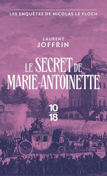 LE SECRET DE MARIE-ANTOINETTE - LES ENQUÊTES DE NICOLAS LE FLOCH | 9782264084507 | JOFFRIN, LAURENT