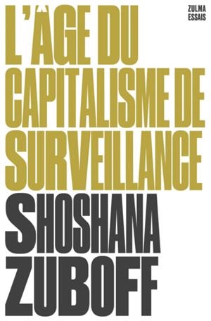 L'ÂGE DU CAPITALISME DE SURVEILLANCE | 9791038700826 | SHOSHANA ZUBOFF