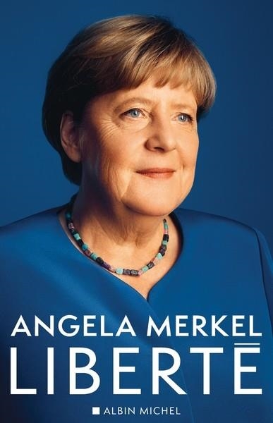 LIBERTÉ. MÉMOIRES 1954-2021 | 9782226483898 | ANGELA MERKEL / BEATE BAUMANN