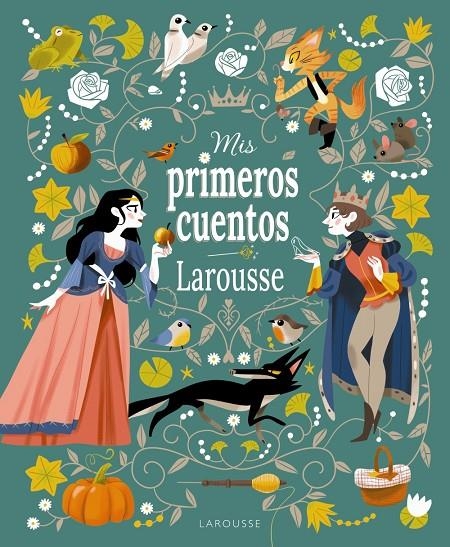 MIS PRIMEROS CUENTOS LAROUSSE | 9788419739346 | GRIMM, JACOB/GRIMM, MILHELM/PERRAULT, CHARLES/ANDERSEN, HANS CHRISTIAN