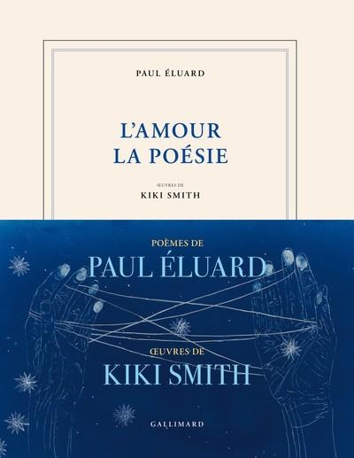 L'AMOUR LA POÉSIE | 9782073084910 | KIKI SMITH (AUTEUR), PAUL ÉLUARD (AUTEUR)