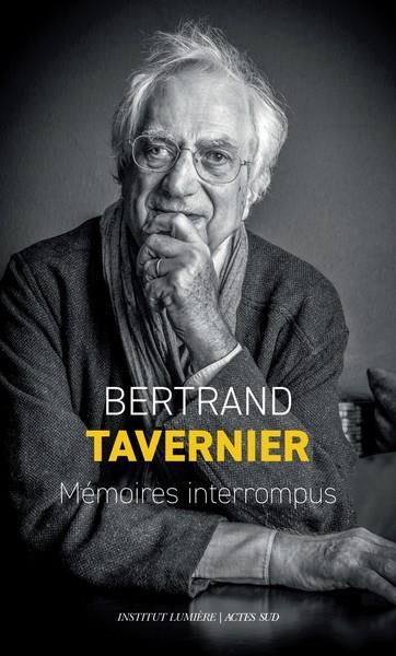 MÉMOIRES INTERROMPUS | 9782330190286 | BERTRAND TAVERNIER