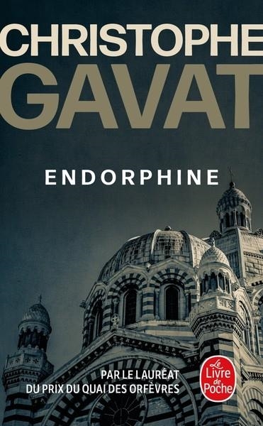 ENDORPHINE | 9782253245438 | CHRISTOPHE GAVAT (AUTEUR)