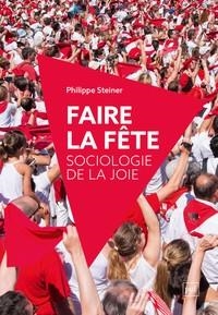 FAIRE LA FÊTE | 9782130844389 | PHILIPPE STEINER