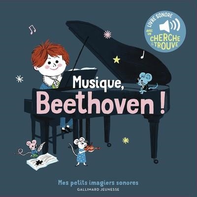 MUSIQUE, BEETHOVEN ! . DES SONS À ÉCOUTER, DES IMAGES À REGARDER | 9782075202701 | ROEDERER, CHARLOTTE