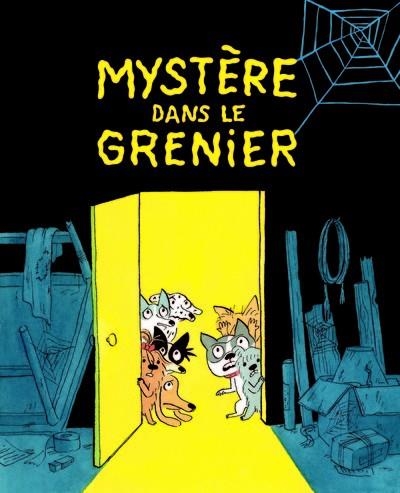 MYSTÈRE DANS LE GRENIER | 9782211315722 | DOROTHÉE DE MONFREID