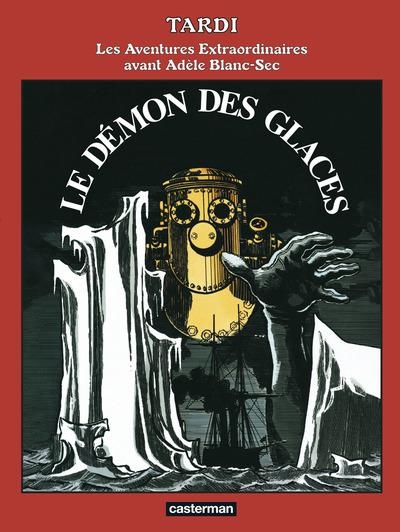 ADÈLE BLANC-SEC - LE DÉMON DES GLACES | 9782203245181 | TARDI