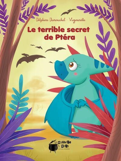 LE TERRIBLE SECRET DE PTERA | 9791095316169 | DELPHINE DUMOUCHEL