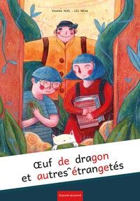 OEUF DE DRAGON ET AUTRES ÉTRANGETÉS | 9791093853291 | VANINA NOËL