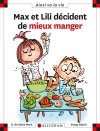 MAX ET LILI - TOME 114 - MAX ET LILI DÉCIDENT DE MIEUX MANGER | 9782884807555 | DOMINIQUE SAINT MARS