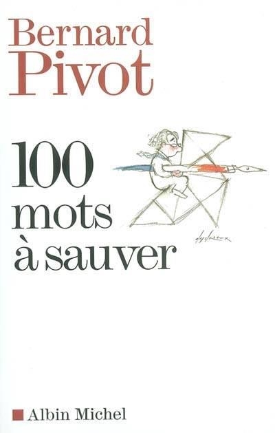 100 MOTS A SAUVER | 9782226143846 | PIVOT B