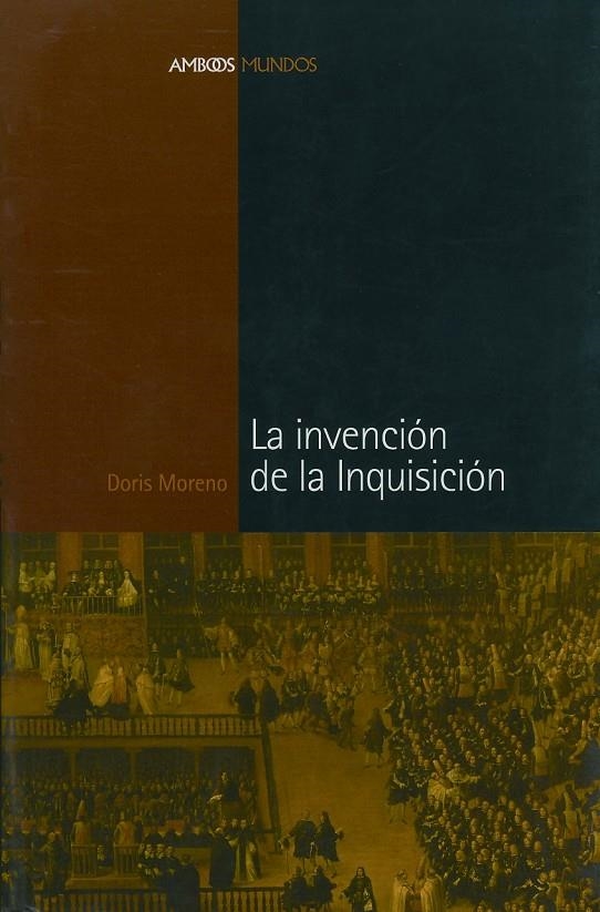 INVENCION DE LA INQUISICION LA | 9788495379788 | MORENO DORIS