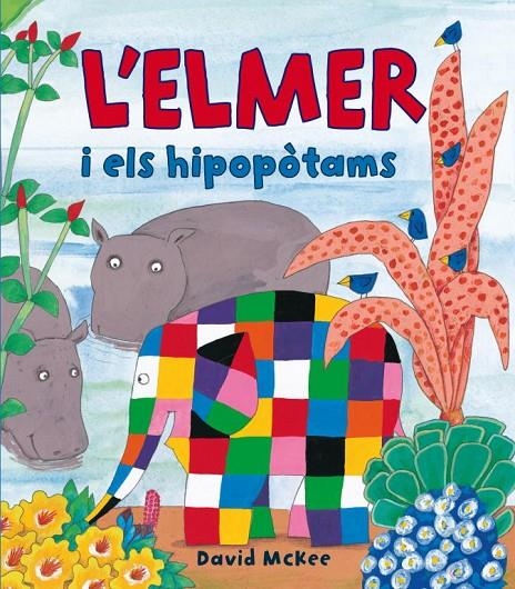 ELMER I ELS HIPOPOTAMS L' | 9788448823337 | MCKEE DAVID