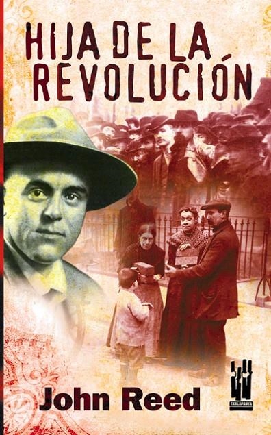 HIJAA DE LA REVOLUCION | 9788481364958 | REED JOHN