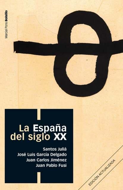 ESPANA DEL SIGLO XX LA | 9788496467545 | JULIS DELGADO