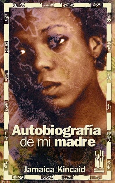 AUTOBIOGRAFIA DE MI MADRE | 9788481364750 | KINCAID JAMAICA