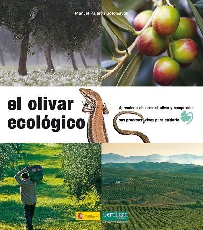 OLIVAR ECOLOGICO EL | 9788493277956 | SOTOMAYOR MANUEL PAJARON