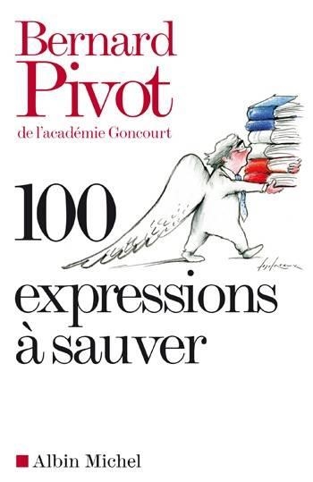 100 EXPRESSIONS A SAUVER | 9782226143983 | PIVOT B